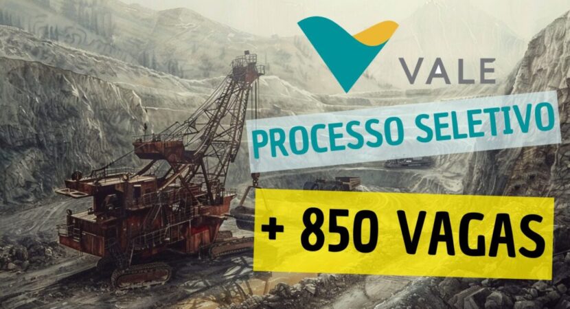 Gigante mineradora Vale abre processo seletivo com mais de 850 vagas para engenharia, geologia, enfermagem, psicologia, administração, comunicação e direito!