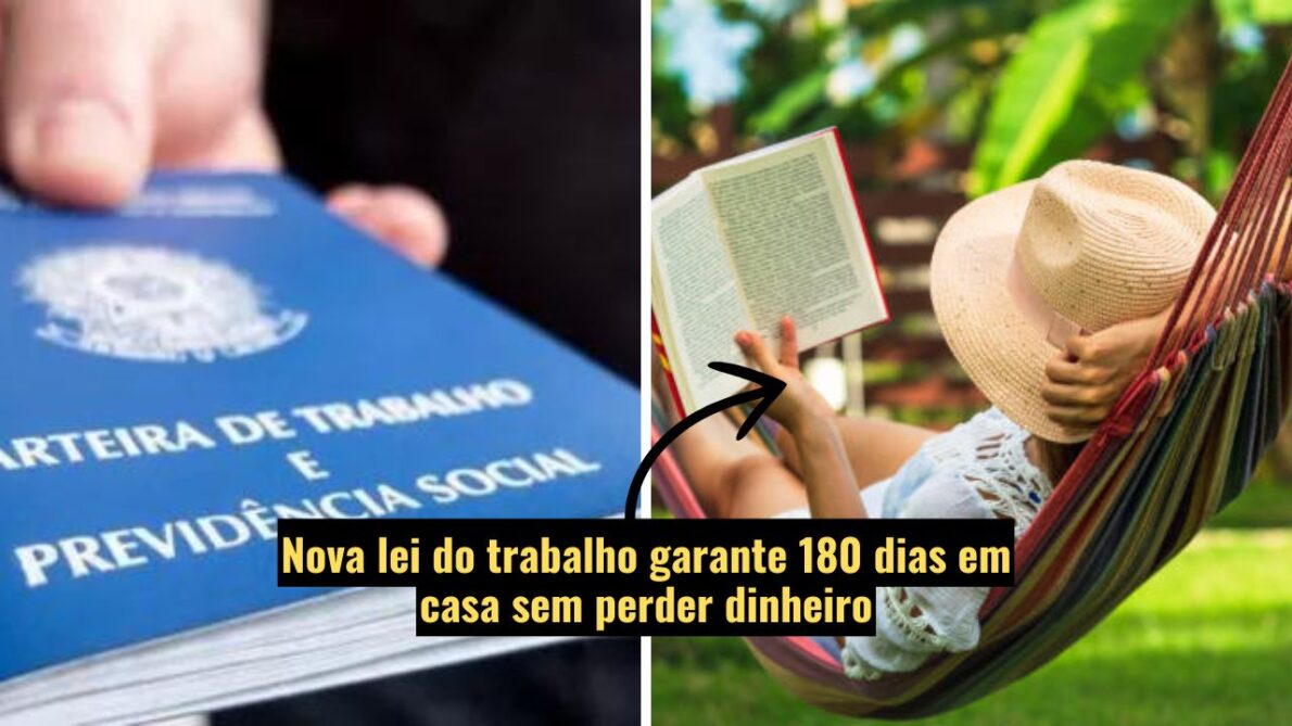 180 dias garantidos! A partir de 2024, a nova lei do trabalho vai dar ...